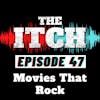 E47 Movies That Rock and Garbage Films With Great Soundtracks