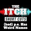 [Short Cuts] (hed) p.e. Has Weird Names
