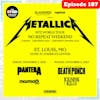 E187 The Itch On Tour: Metallica Takes Over St. Louis