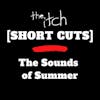 [Short Cuts] The Sounds of Summer