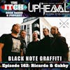 E162 The Itch Upheaval: Ricardo Ortiz and Gabby Bryant of Black Note Graffiti
