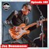 E182 A Conversation with Joe Bonamassa
