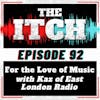 E92 For the Love of Music with Kaz of East London Radio