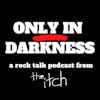 E13 Only in Darkness: Stitched Up Heart and 2020's Top Rock Releases
