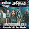 E161 The Itch Upheaval: Eva Marie of Eva Under Fire