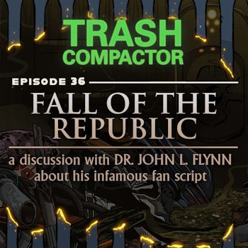 FALL OF THE REPUBLIC: John Flynn's Infamous Fan Script (with DR. JOHN L. FLYNN)