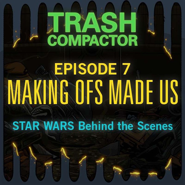 MAKING OFs MADE US: Star Wars Behind the Scenes