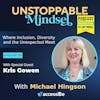 Episode 129 – Unstoppable Author, Change Management Expert and Karaoke Singer with Kris Gowen