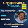 Episode 170 – Unstoppable Employee and Entrepreneur Visionary with Robert Schott