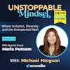 Episode 135 – Unstoppable Co-Founder and Director of DEI Leadership Institute with Maria Putnam