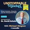 Episode 46 – Unstoppable Guy with Dr. David Schein