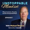 Episode 1 – Unstoppable Mindset
