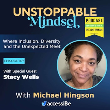Episode 107 – Unstoppable Educator and Equity Thought Leader with Stacy Wells