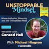 Episode 21 – You Can Be Unstoppable Too! with Conrad Hall