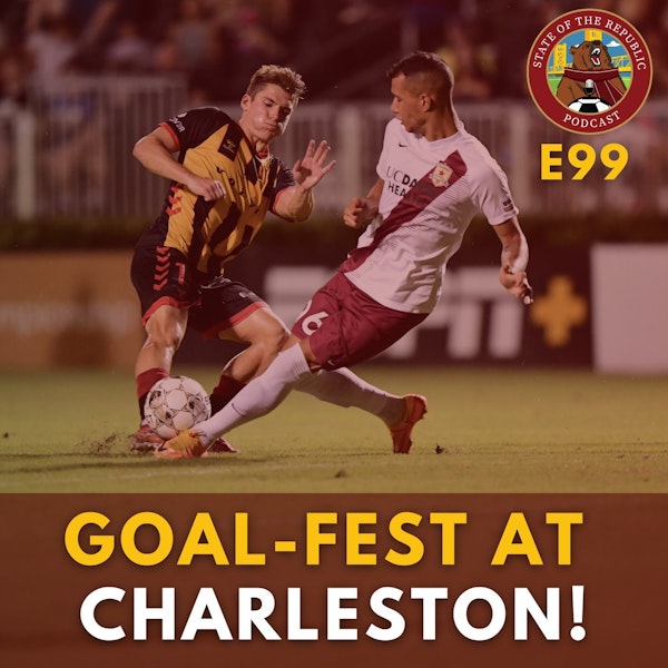 S1E99 - GOAL-FEST at Charleston!