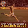 S1E158 - FIRST Place in the WEST & a GOLDEN GLOVE for Sacramento!
