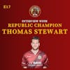 S1E17 - Interview with Republic Champion, Thomas Stewart!