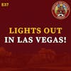 S1E37 - LIGHTS OUT in Las Vegas!