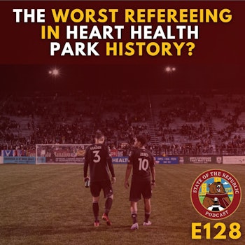S1E128 - The WORST Refereeing in Heart Health Park History?