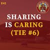 S1E42 - Sharing Is CARING (Tie #6!)