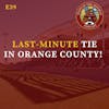 S1E39 - LAST-MINUTE Tie in Orange County!