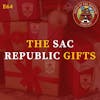 S1E64 - The Sac Republic Gifts!