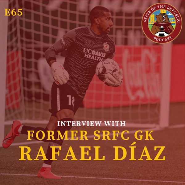 S1E65 - Interview with RAFAEL DÍAZ, Former SRFC Goalkeeper!