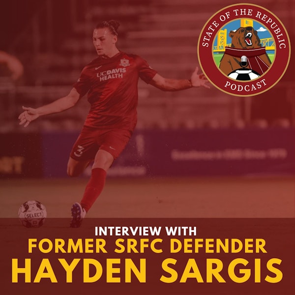 S1E69 - Interview with HAYDEN SARGIS, Former SRFC Defender!