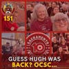 S1E151 - Guess Hugh Was Back? OCSC…