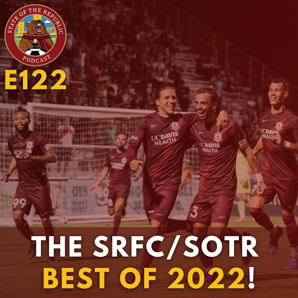 S1E122 - The SRFC/SOTR Best of 2022 Special!