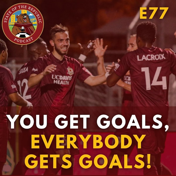 S1E77 - You Get Goals, EVERYBODY GETS GOALS!
