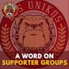 S1E72 - A Word on Supporter Groups by Los Unikos