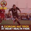 S1E136 - A CICERONE HAT TRICK at Heart Health Park!