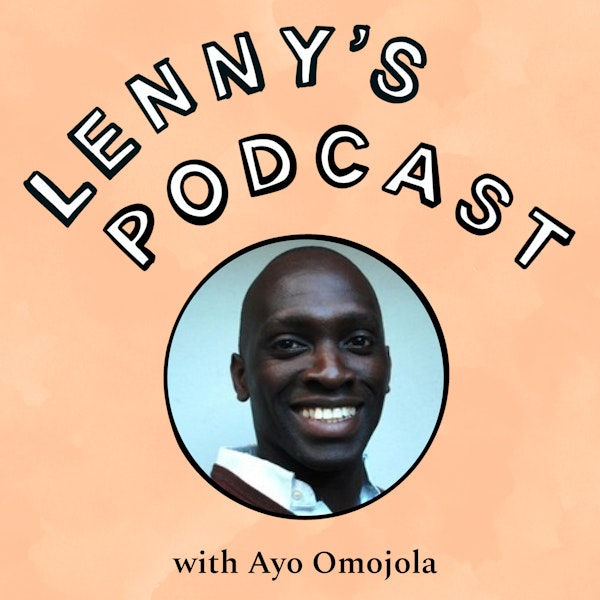 Frameworks for product differentiation, team building, and thinking from first principles | Ayo Omojola (Carbon Health, Cash App)