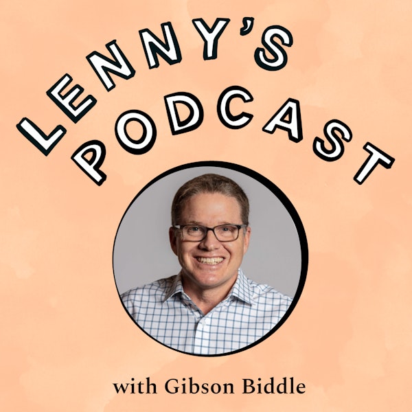 Gibson Biddle on his DHM product strategy framework, GEM roadmap prioritization framework, 5 Netflix strategy mini case studies, building a personal board of directors, and much more