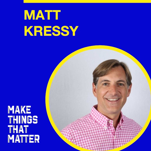 #47 Matt Kressy: Love as creative fuel