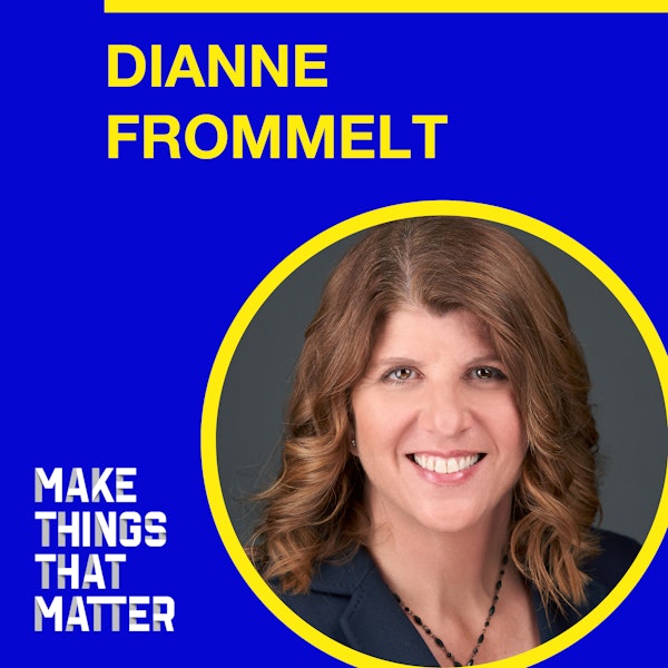 #35 Dianne Frommelt: Building products to help people become their best selves