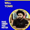 #34 Will Toms: The power of creative community