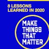 #33: 8 Lessons Learned in 2020