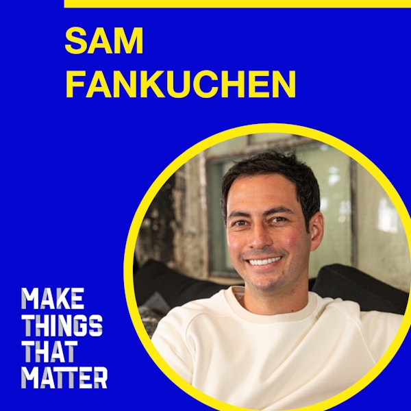 #15 Sam Fankuchen: Leadership and responding to the needs of the world in a time of crisis