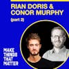#12 Rian Doris & Conor Murphy: Flow — Cultivating the optimal experience of life (part 2)