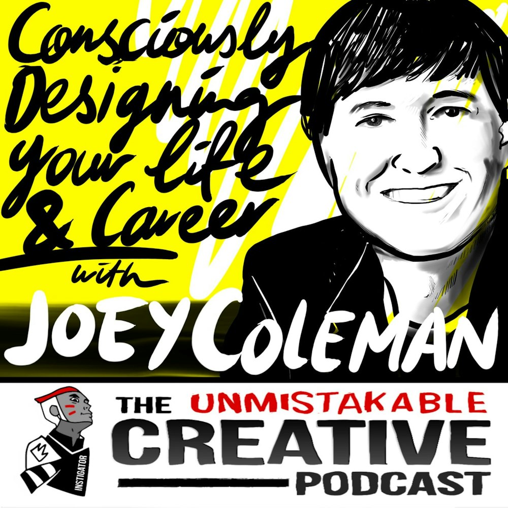 Consciously Designing Your Life and Career with Joey Coleman