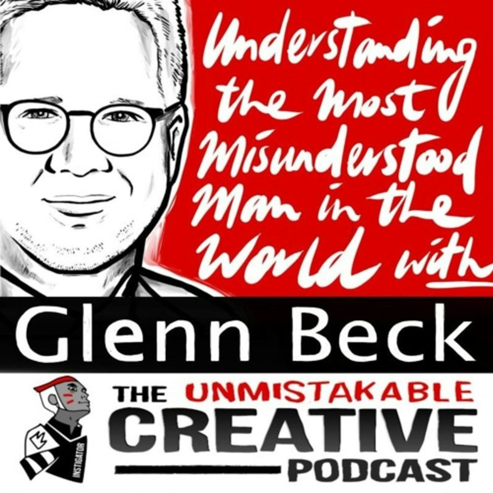 Best of: Understanding the Most Misunderstood Man in the World with Glenn Beck