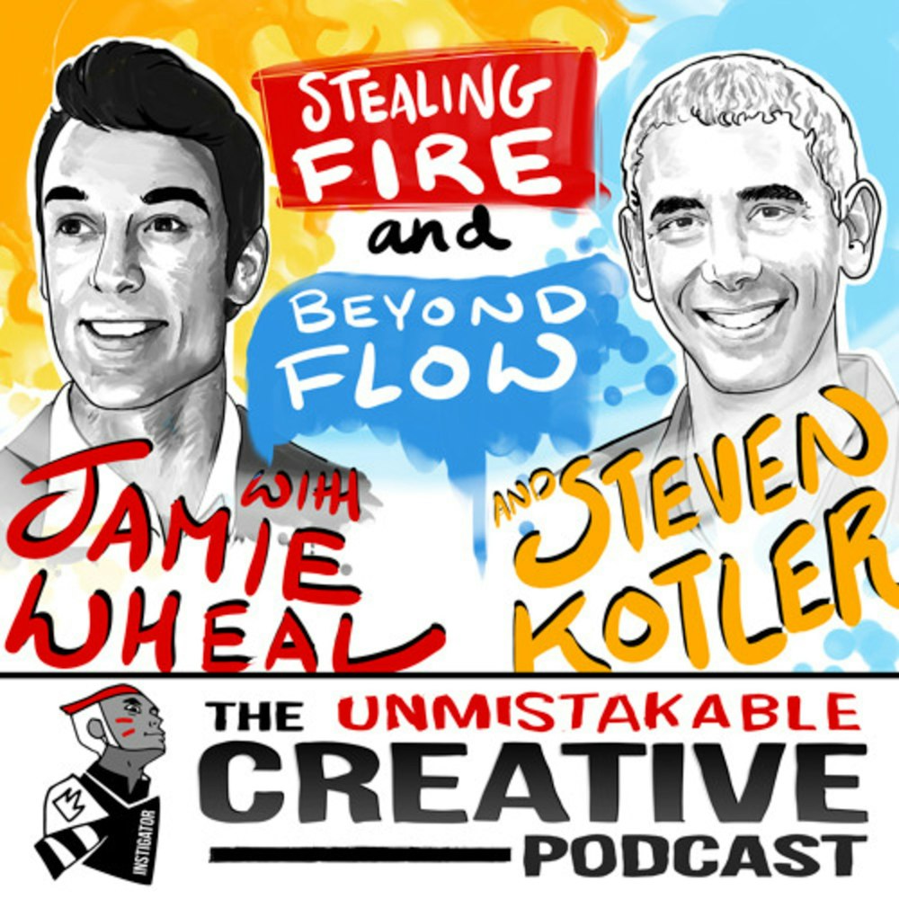 Stealing Fire and Going Beyond Flow with Steven Kotler and Jamie Wheal