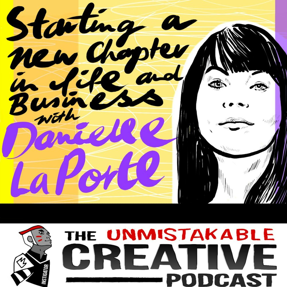 Starting a New Chapter in Life and Business with Danielle Laporte