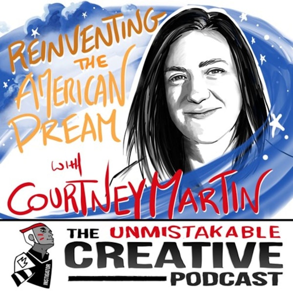 Reinventing the American Dream with Courtney Martin