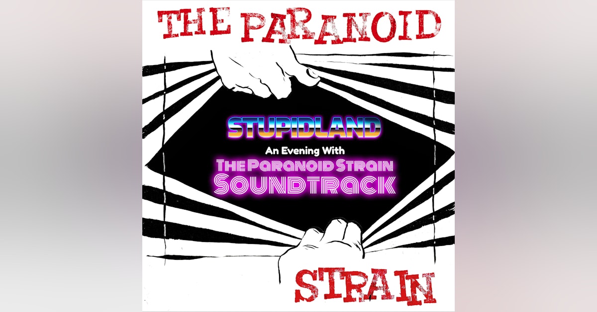 Stupid Land: An Evening with the Paranoid Strain Soundtrack