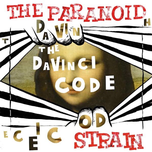 New: Secret Societies I, Part 8 - The Da Vinci Code