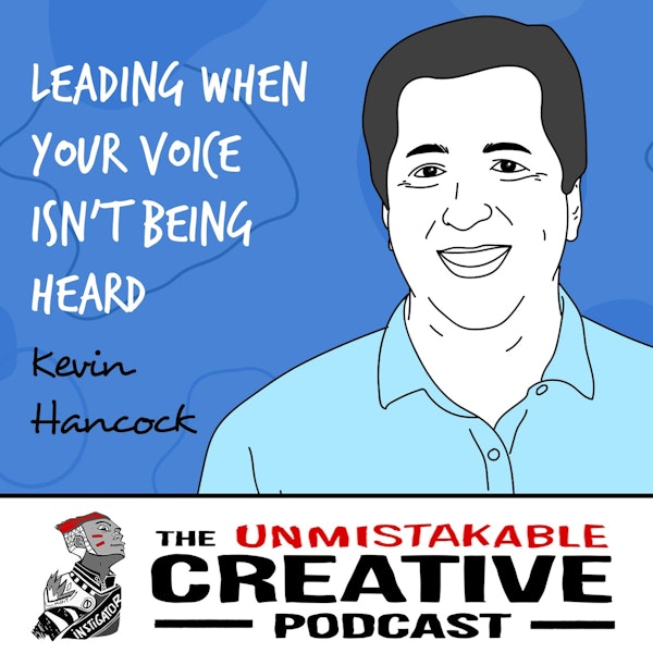 Kevin Hancock | Leading When Your Voice Isn't Being Heard