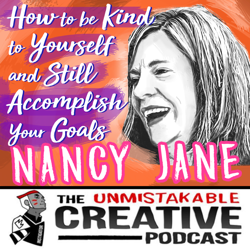 How to be Kind to Yourself and Still Accomplish Your Goals with Nancy Jane Smith